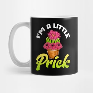 Funny I'm a Little Prick Cactus Succulents Pun Mug